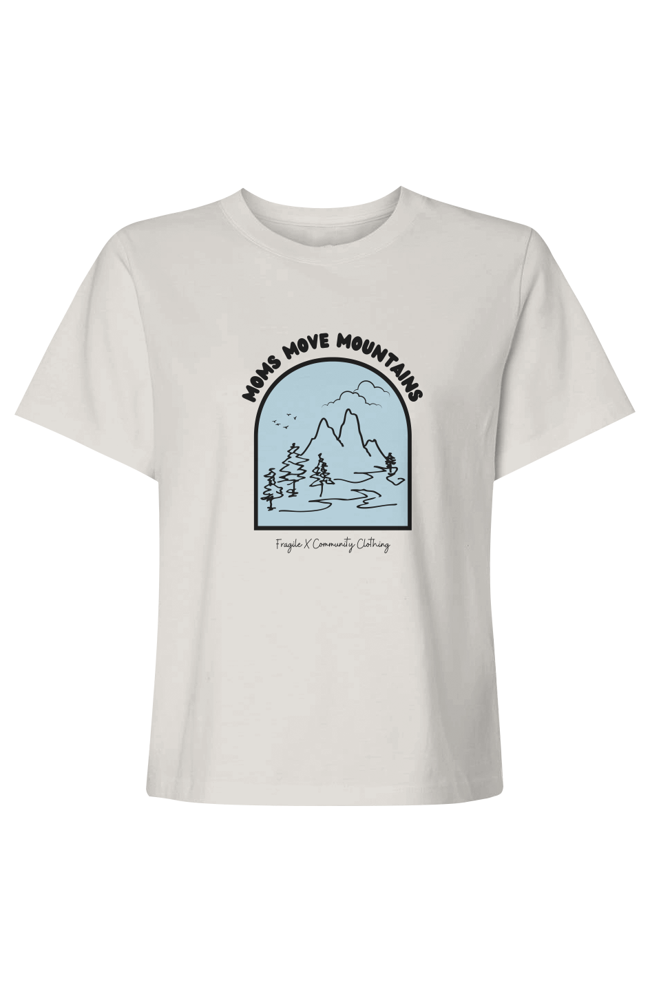 Moms Move Mountains - Mid-Length Boxy Tee
