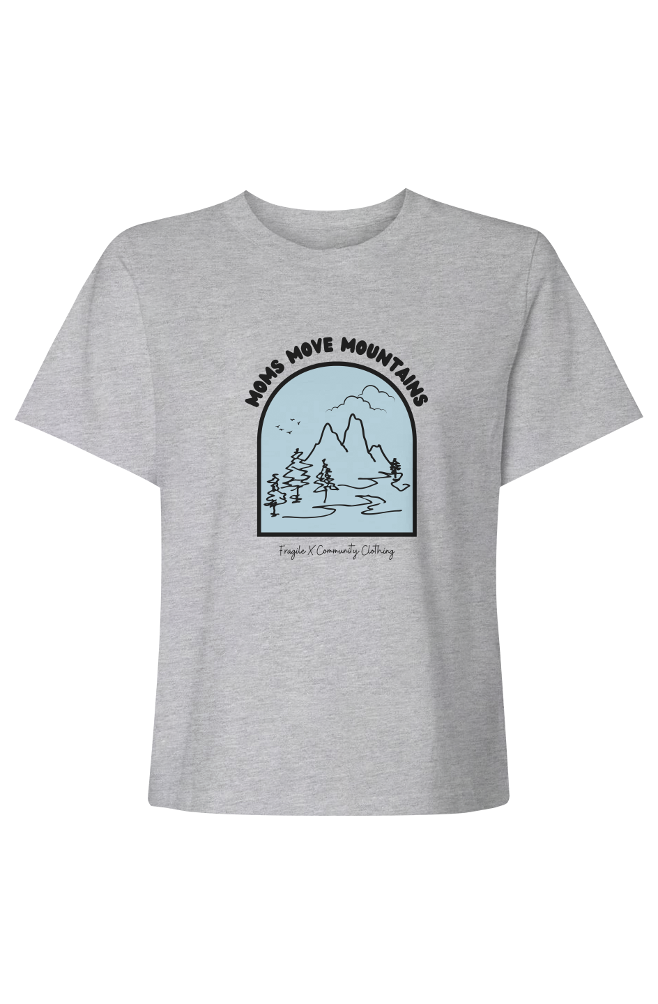 Moms Move Mountains - Mid-Length Boxy Tee